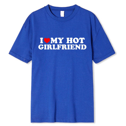 „I ❤️ My Hot Girlfriend" T-Shirt