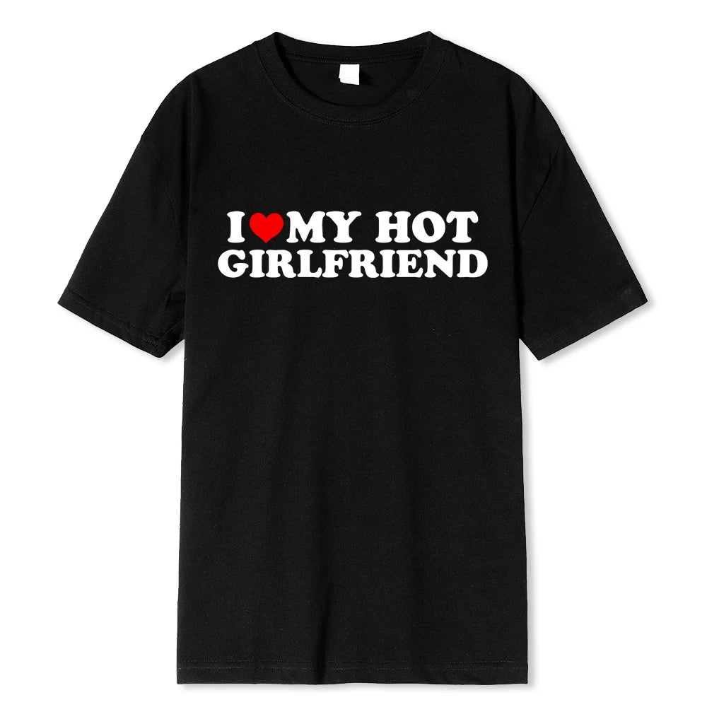 „I ❤️ My Hot Girlfriend" T-Shirt