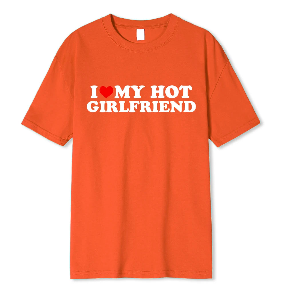 „I ❤️ My Hot Girlfriend" T-Shirt