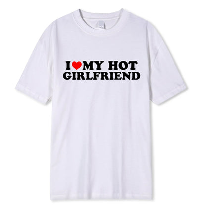 „I ❤️ My Hot Girlfriend" T-Shirt